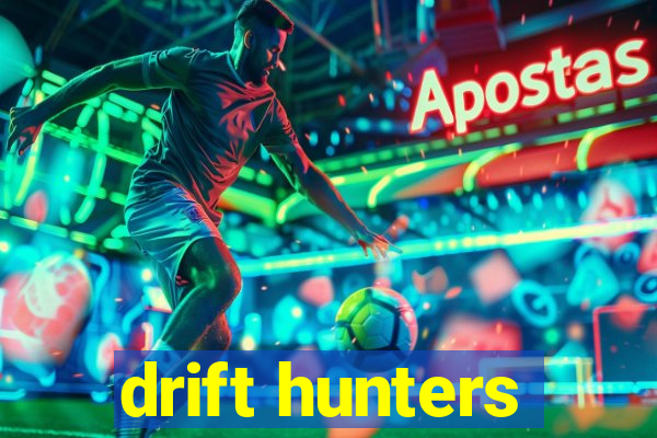 drift hunters
